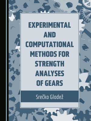 cover image of Experimental and Computational Methods for Strength Analyses of Gears